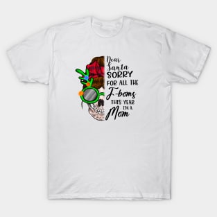 Dear Santa for All the F-Bombs T-Shirt